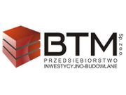 Przedsiębiorstwo Inwestycyjno - Budowlane BTM Sp.z o.o.